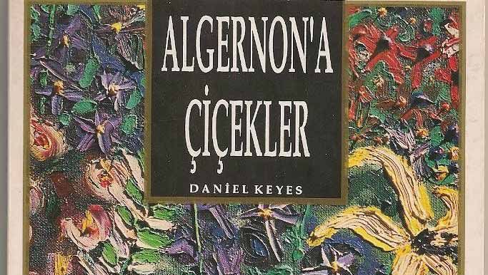 Daniel KEYES – Algernon'a Çiçekler